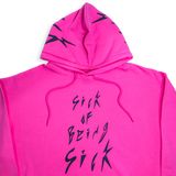 "Sick of Being Sick" Hoodie (Hot Pink)