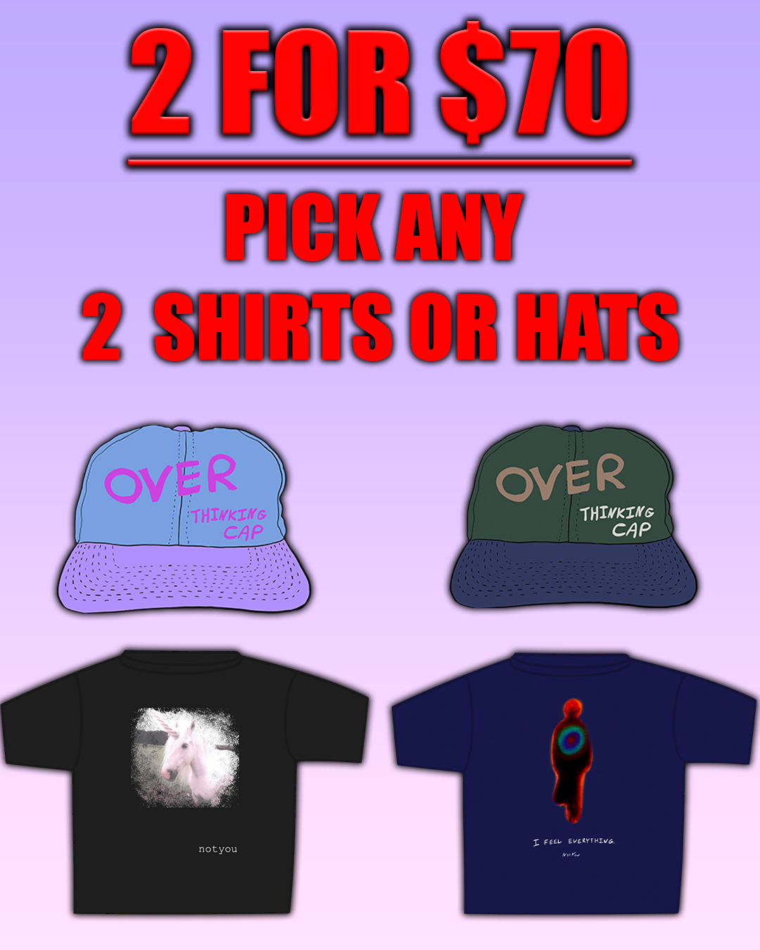 2 FOR $70 TEE'S OR HATS