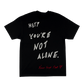 "Not Alone!" Black T-Shirt